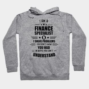 I'm a finance specialist - Finance Hoodie